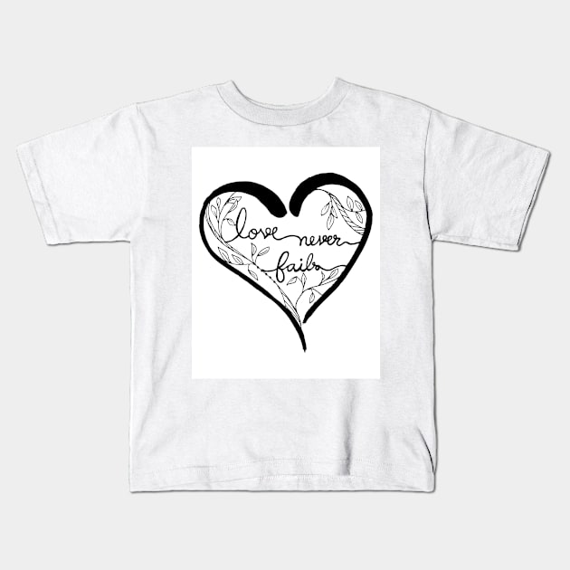 Love never fails calligraphy Kids T-Shirt by Ammi